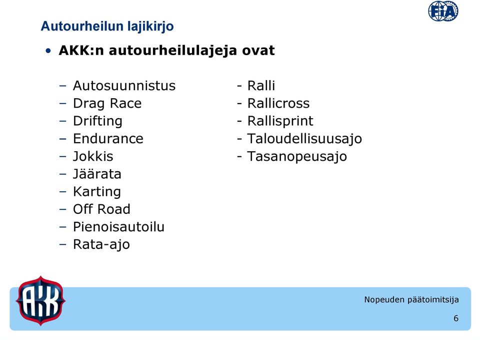 - Rallisprint Endurance - Taloudellisuusajo Jokkis -