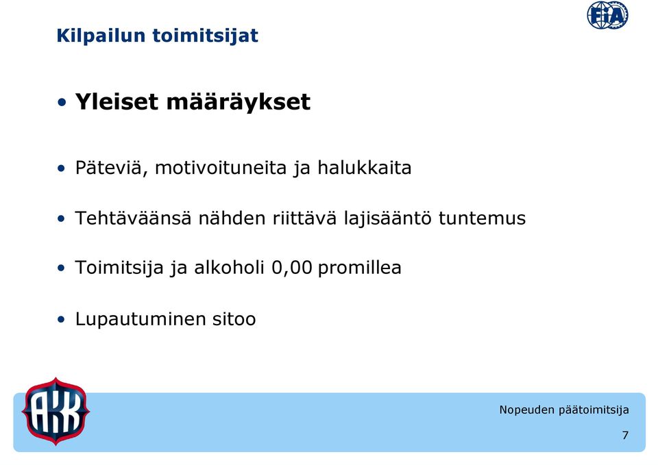 Tehtäväänsä nähden riittävä lajisääntö