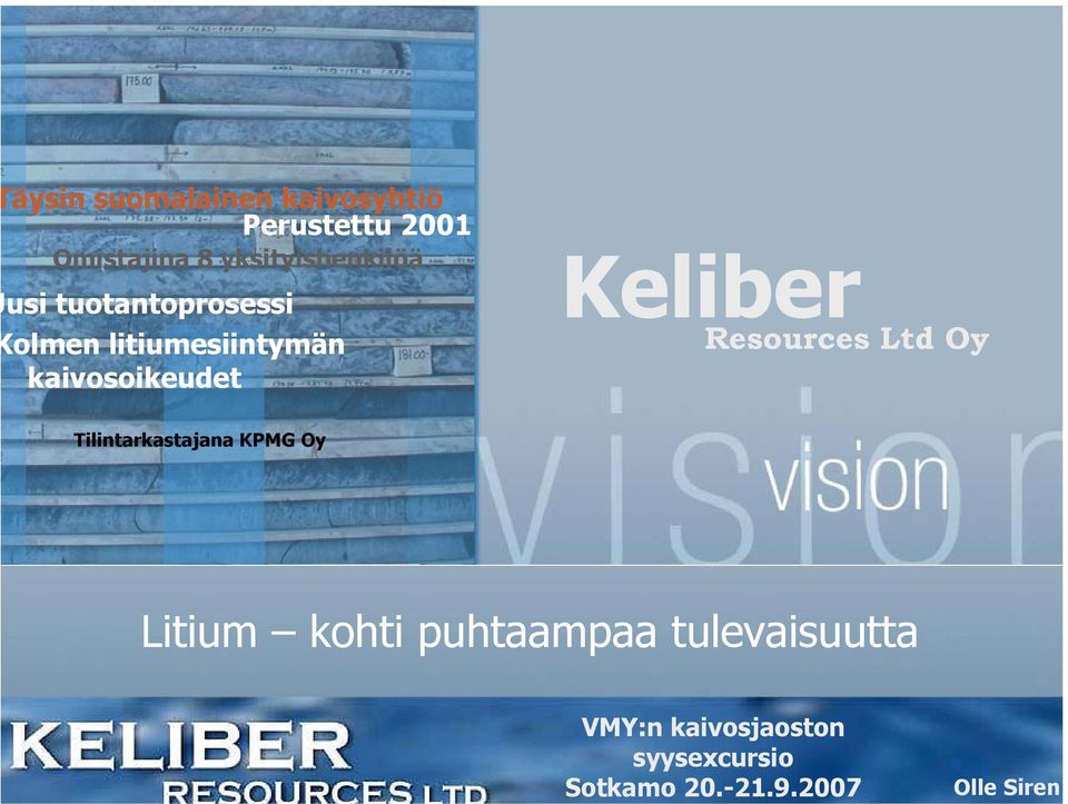 kaivosoikeudet Keliber Resources Ltd Oy Tilintarkastajana KPMG Oy Litium