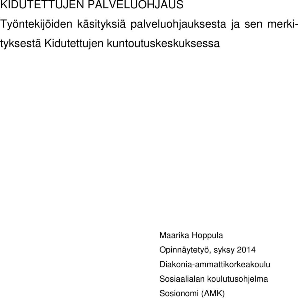 kuntoutuskeskuksessa Maarika Hoppula Opinnäytetyö, syksy