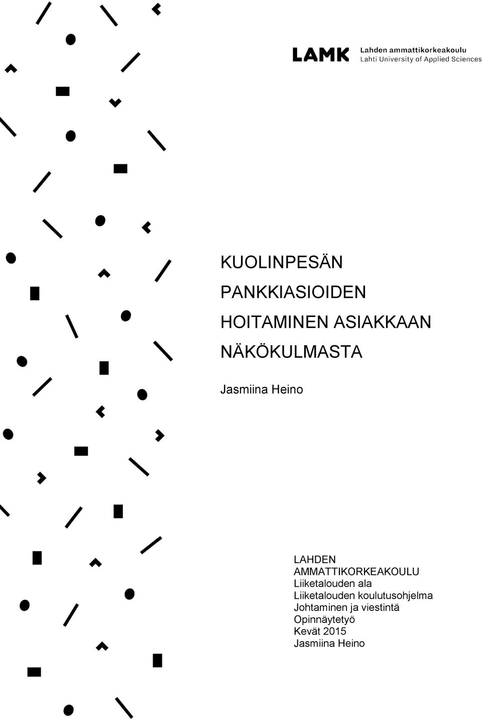 AMMATTIKORKEAKOULU Liiketalouden ala Liiketalouden