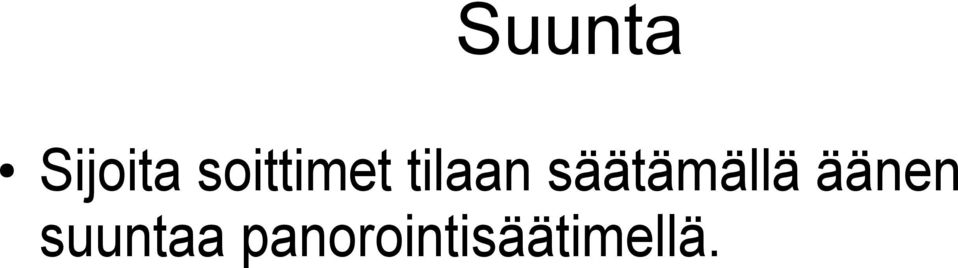 säätämällä äänen