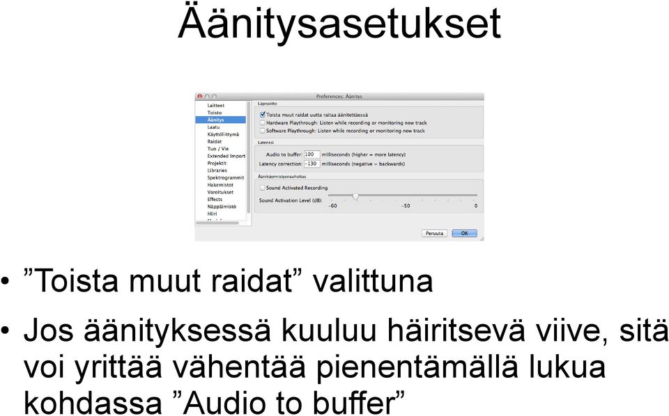 häiritsevä viive, sitä voi yrittää