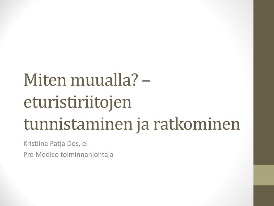 tunnistaminen ja ratkominen