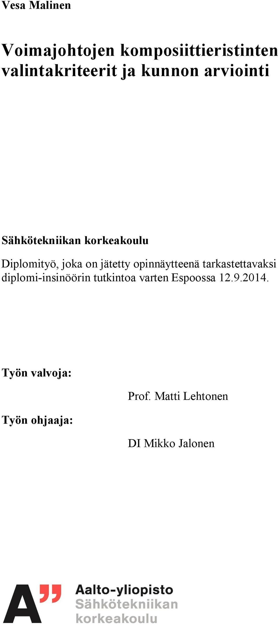 opinnäytteenä tarkastettavaksi diplomi-insinöörin tutkintoa varten