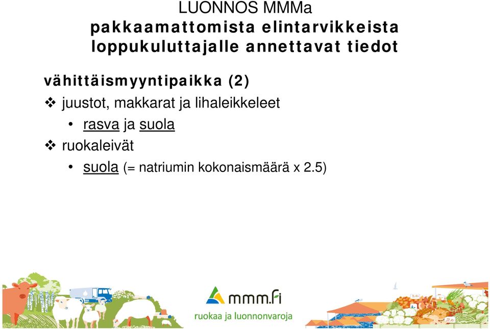 vähittäismyyntipaikka (2) juustot, makkarat ja