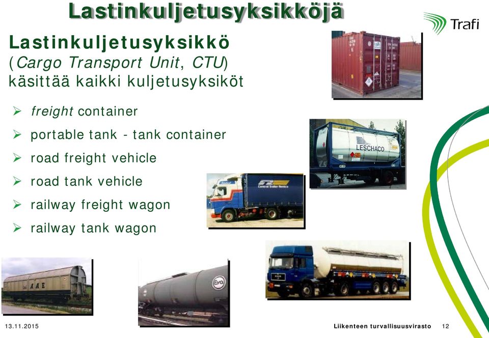 - tank container road freight vehicle road tank vehicle railway