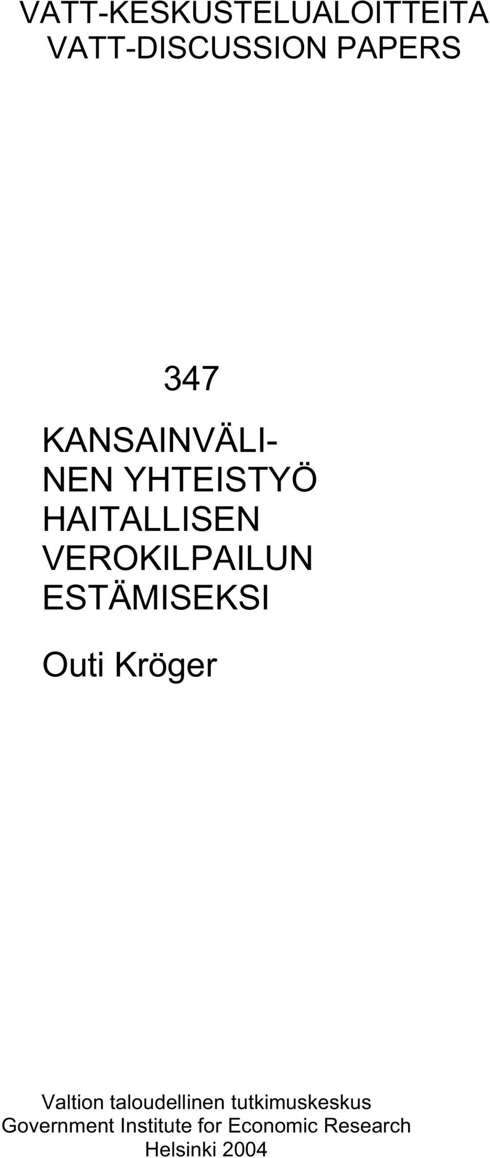 ESTÄMISEKSI Outi Kröger Valtion taloudellinen