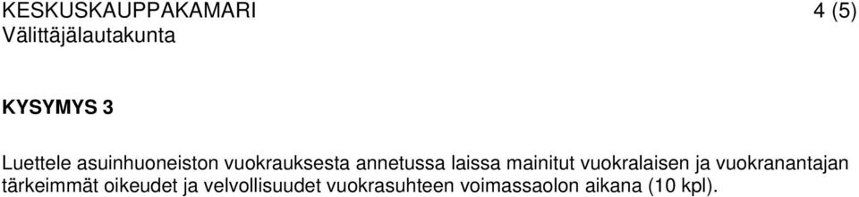 mainitut vuokralaisen ja vuokranantajan tärkeimmät