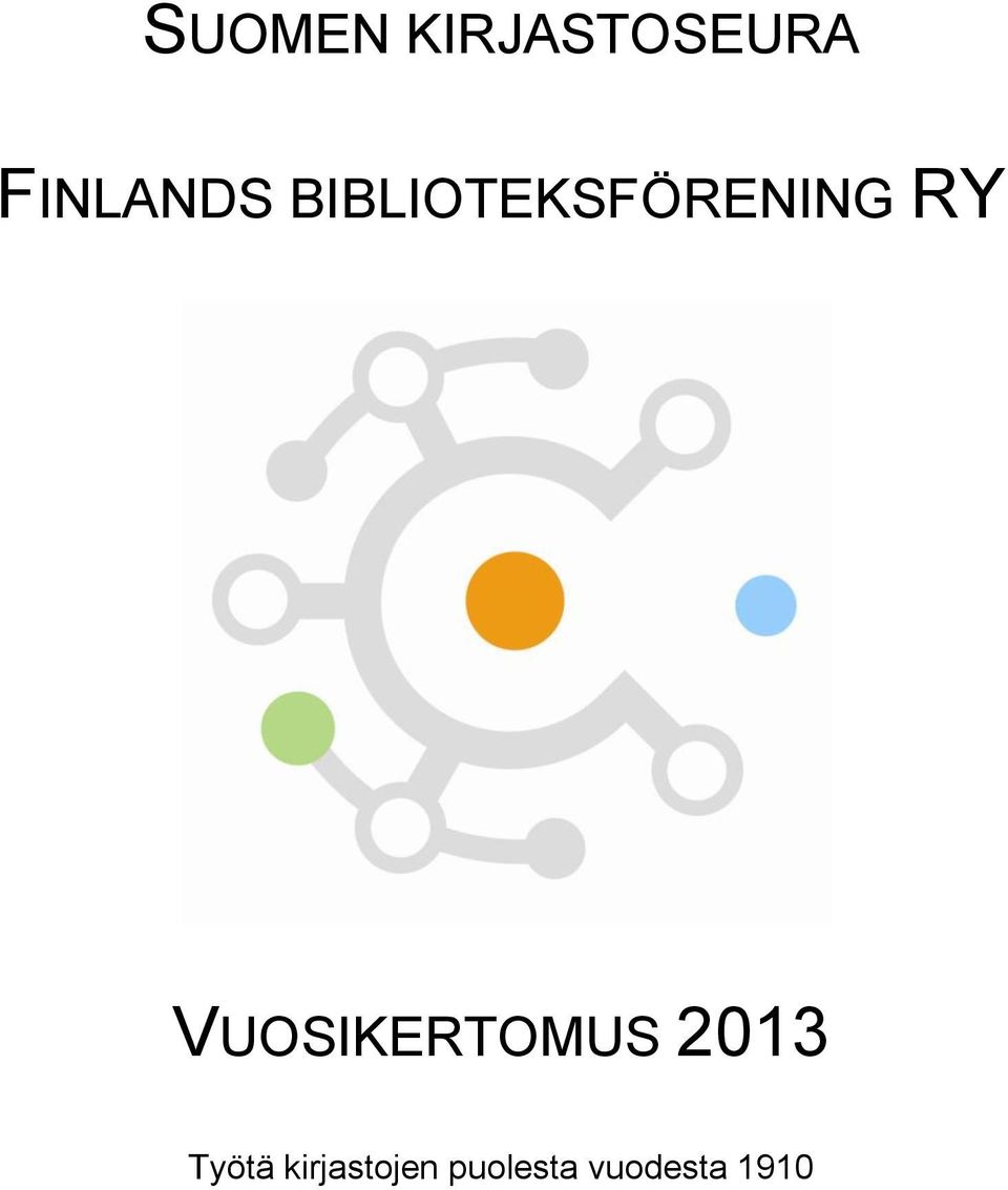 RY VUOSIKERTOMUS 2013 Työtä