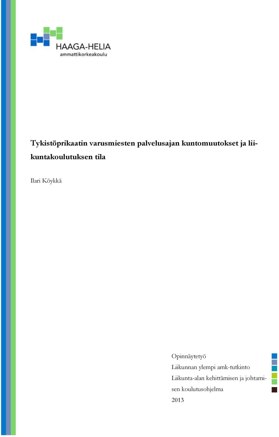 Köykkä Opinnäytetyö Liikunnan ylempi amk-tutkinto