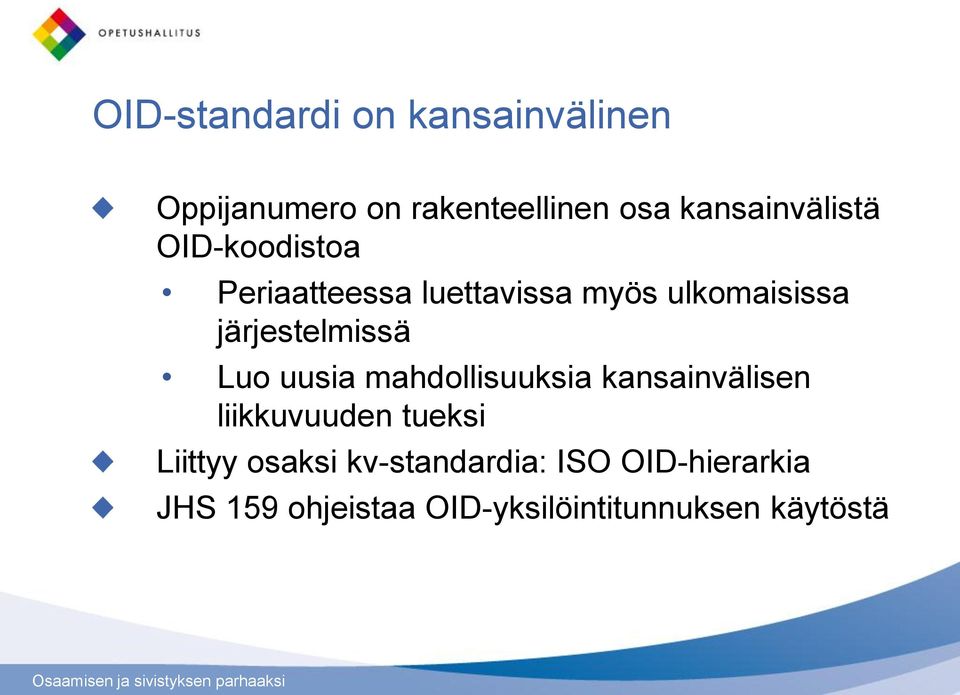 järjestelmissä Luo uusia mahdollisuuksia kansainvälisen liikkuvuuden tueksi