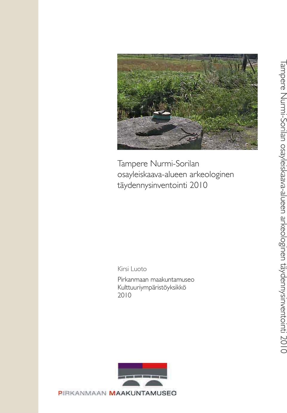 maakuntamuseo Kulttuuriympäristöyksikkö 2010 