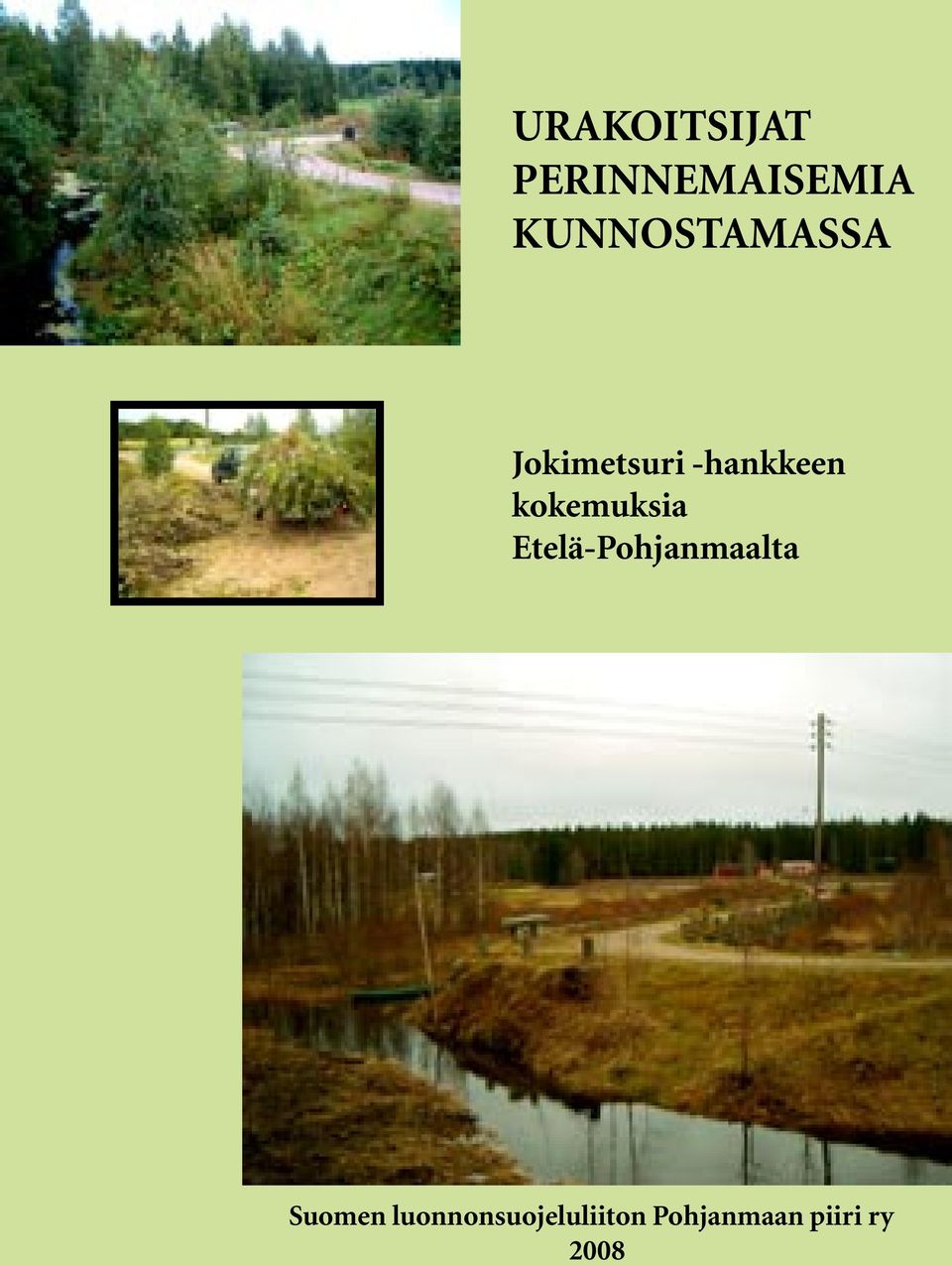 kokemuksia Etelä-Pohjanmaalta Suomen