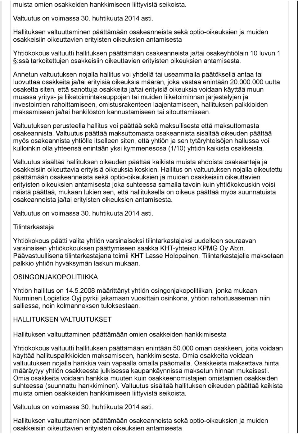 osakeanneista ja/tai osakeyhtiölain 10 luvun 1 :ssä tarkoitettujen osakkeisiin oikeuttavien erityisten oikeuksien antamisesta.