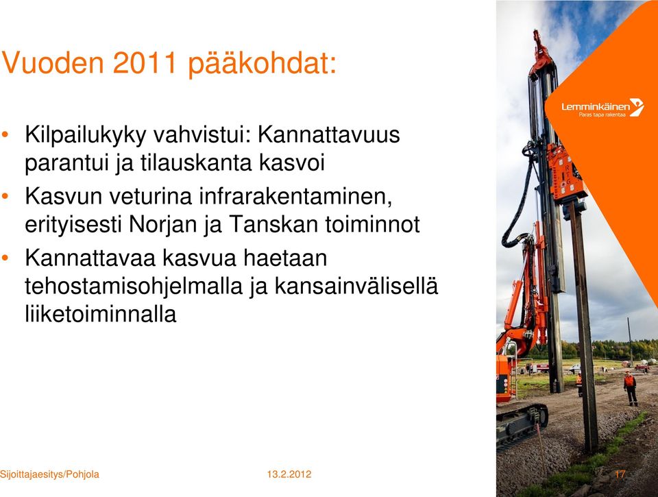 infrarakentaminen, erityisesti Norjan ja Tanskan toiminnot