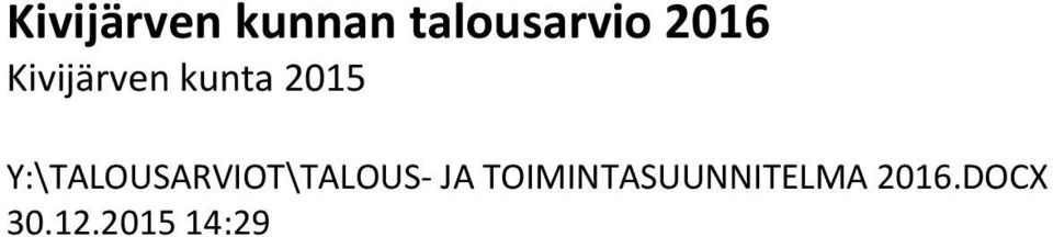 Y:\TALOUSARVIOT\TALOUS- JA