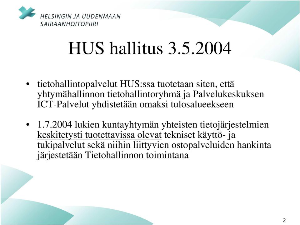 Palvelukeskuksen ICT-Palvelut yhdistetään omaksi tulosalueekseen 1.7.