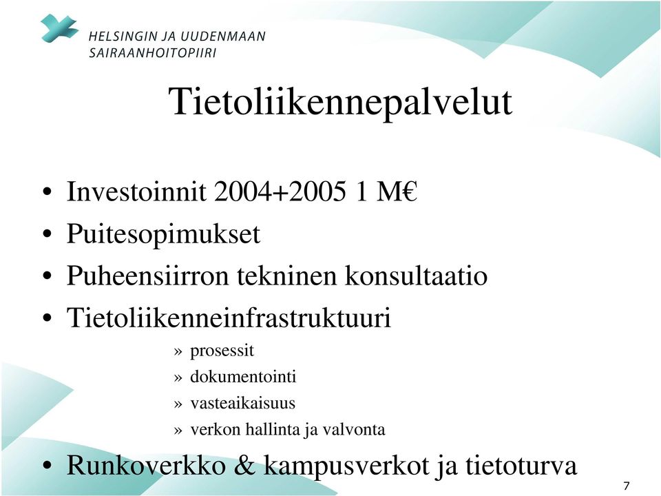 Tietoliikenneinfrastruktuuri» prosessit» dokumentointi»