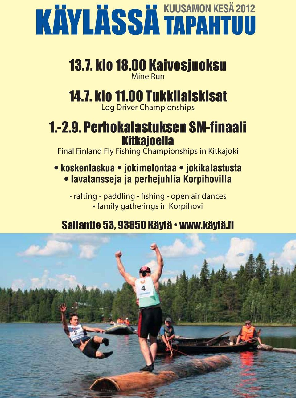 lavatansseja Perhokalastuksen ja perhejuhlia Korpihovilla SM-finaali Kitkajoella Final Finland Fly Fishing Championships in Kitkajoki koskenlaskua