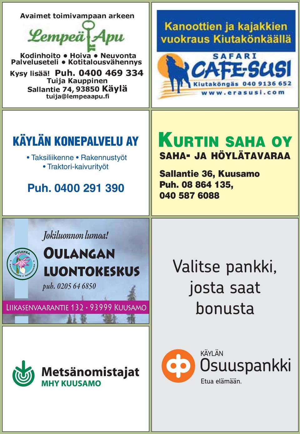 fi KÄYLÄN KONEPALVELU AY Taksiliikenne Rakennustyöt Traktori-kaivurityöt Puh.