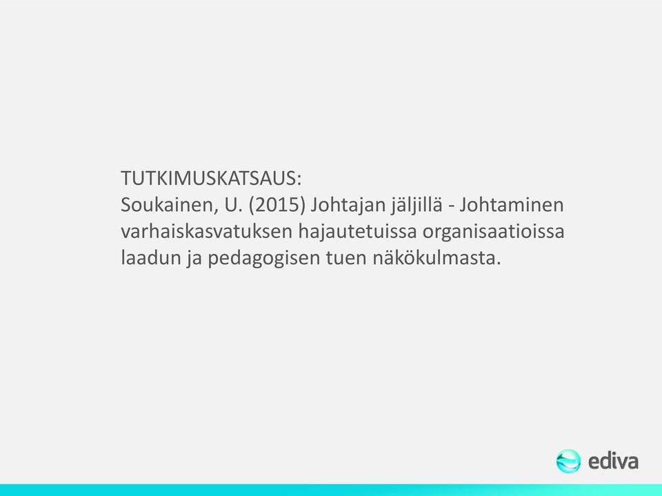 varhaiskasvatuksen hajautetuissa