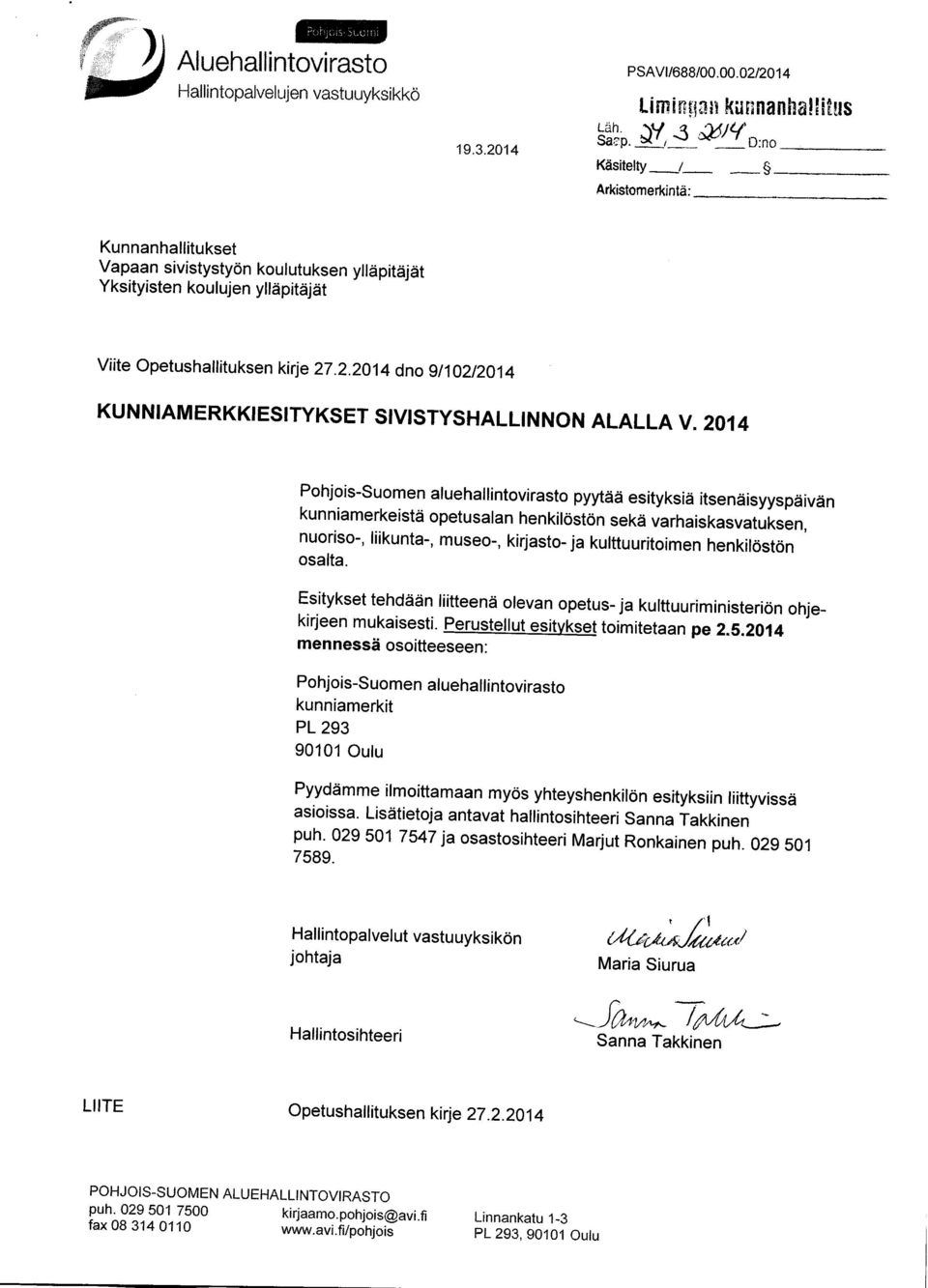 .2.2014 dno 9/102/2014 KUNNIAMERKKIESITYKSET SIVISTYSHALLINNON ALALLA V.