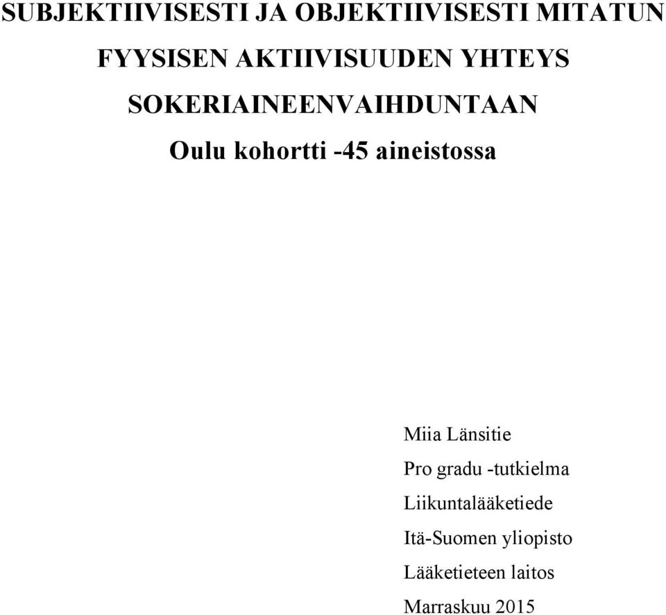 -45 aineistossa Miia Länsitie Pro gradu -tutkielma