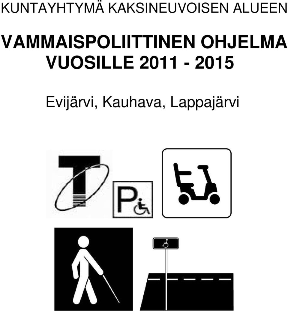 OHJELMA VUOSILLE 2011-2015