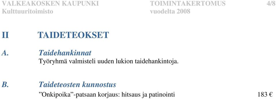 Taidehankinnat Työryhmä valmisteli uuden lukion