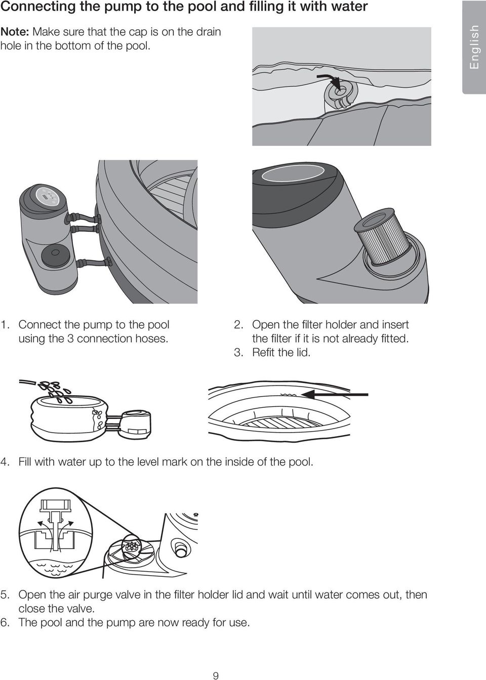 Open the filter holder and insert the filter if it is not already fitted. 3. Refit the lid. 4.