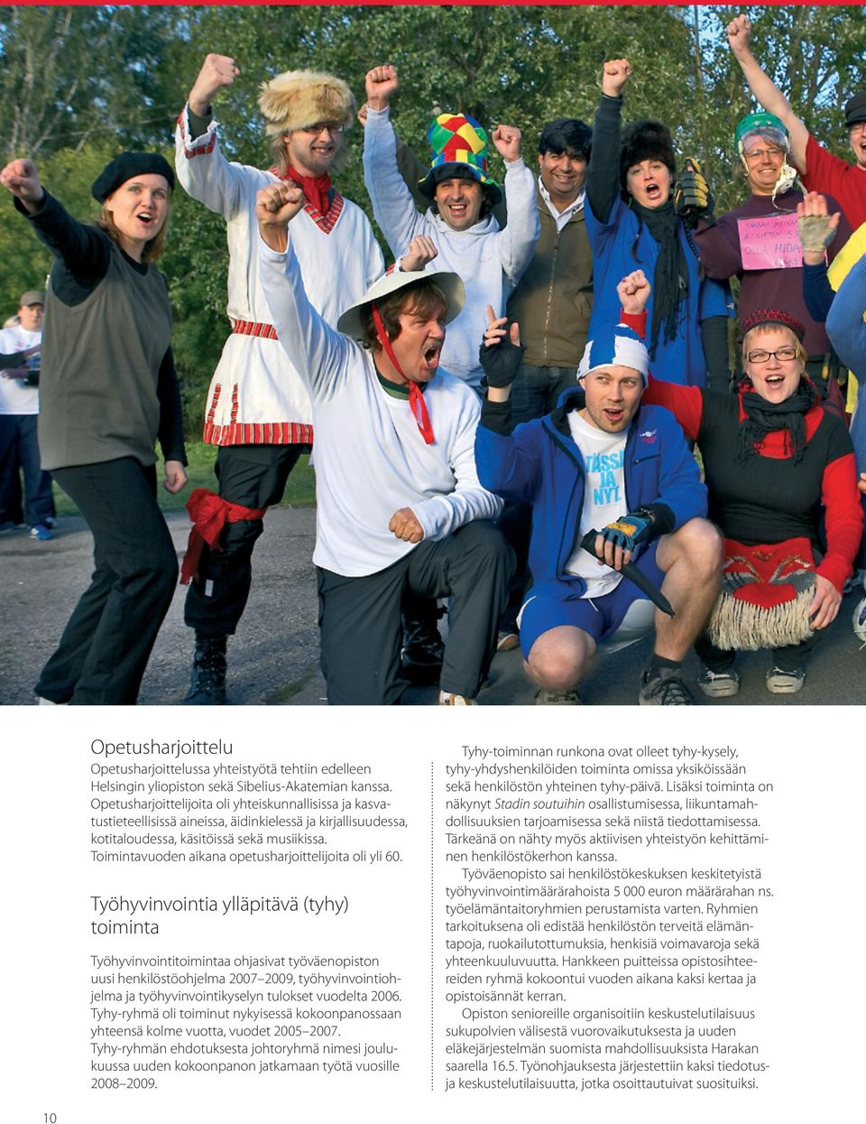 Toimintavuoden aikana opetusharjoittelijoita oli yli 60.