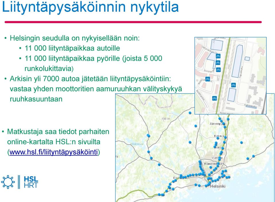 jätetään liityntäpysäköintiin: vastaa yhden moottoritien aamuruuhkan välityskykyä