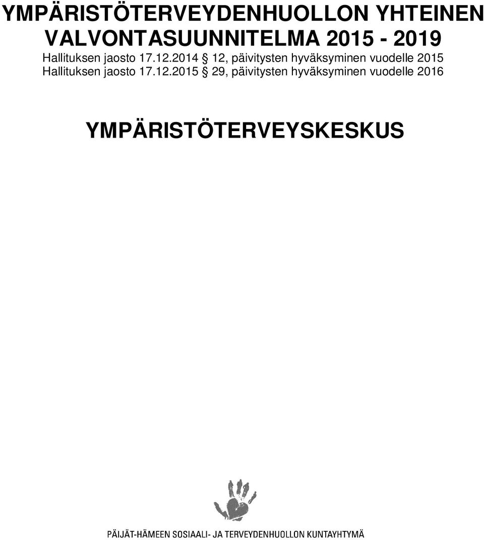 2014 12, päivitysten hyväksyminen vuodelle 2015