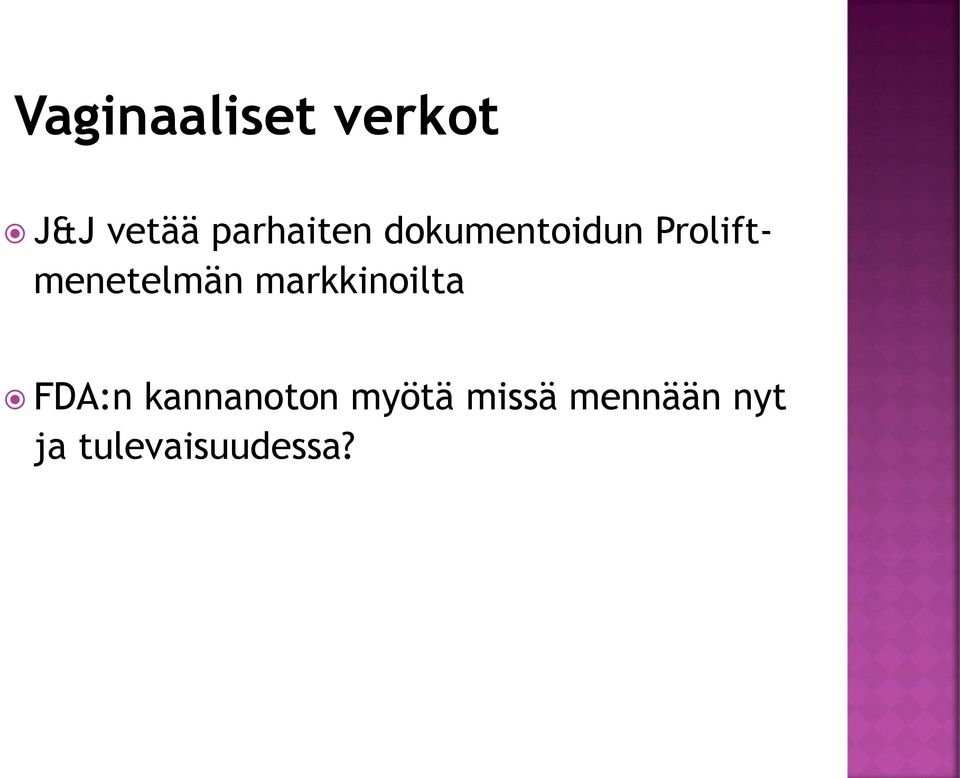 Proliftmenetelmän markkinoilta FDA:n