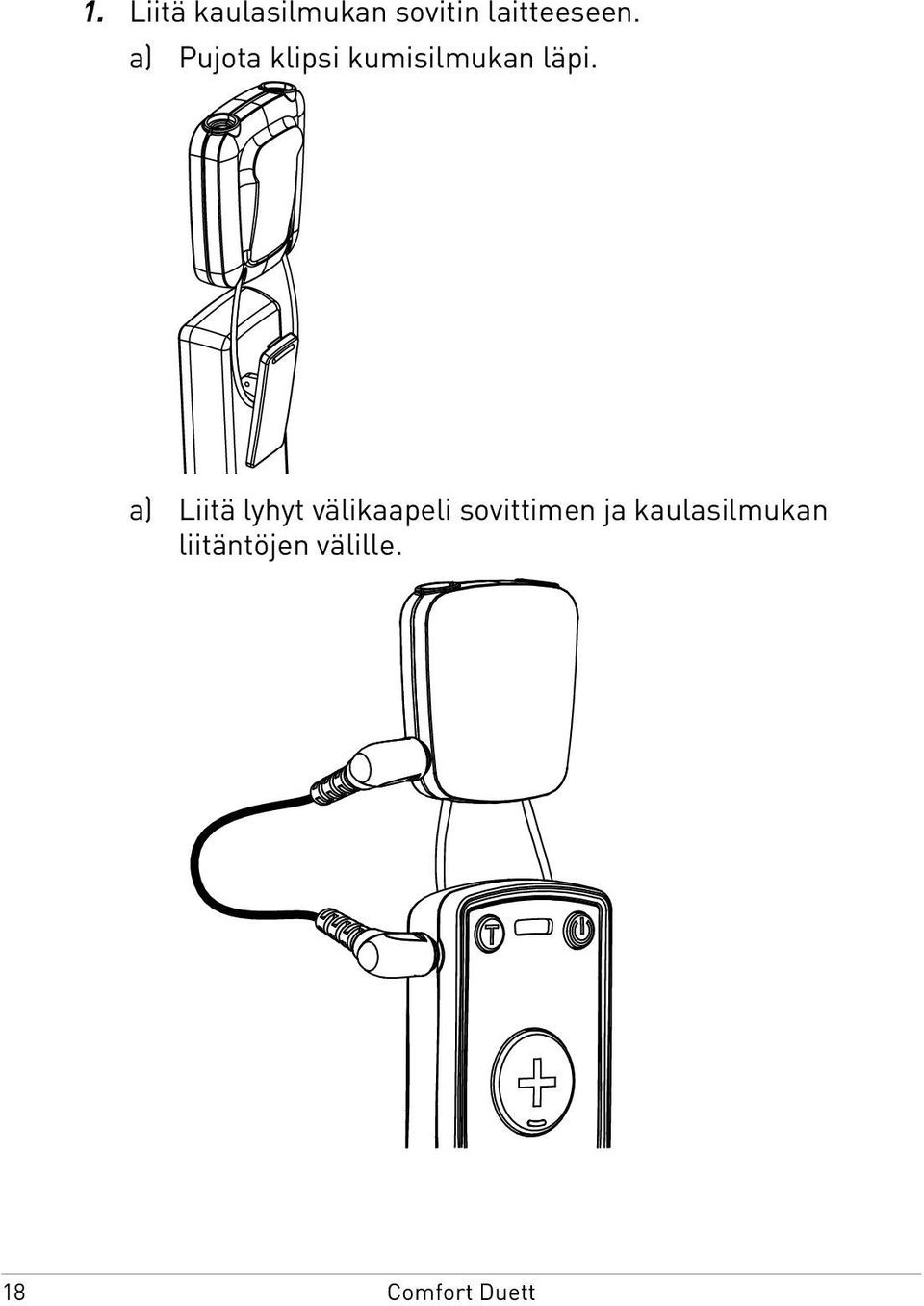 a) Pujota klipsi kumisilmukan läpi.