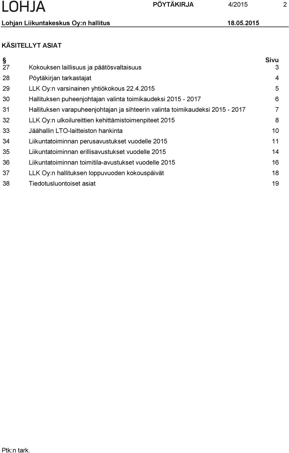 29 LLK Oy:n varsinainen yhtiökokous 22.4.