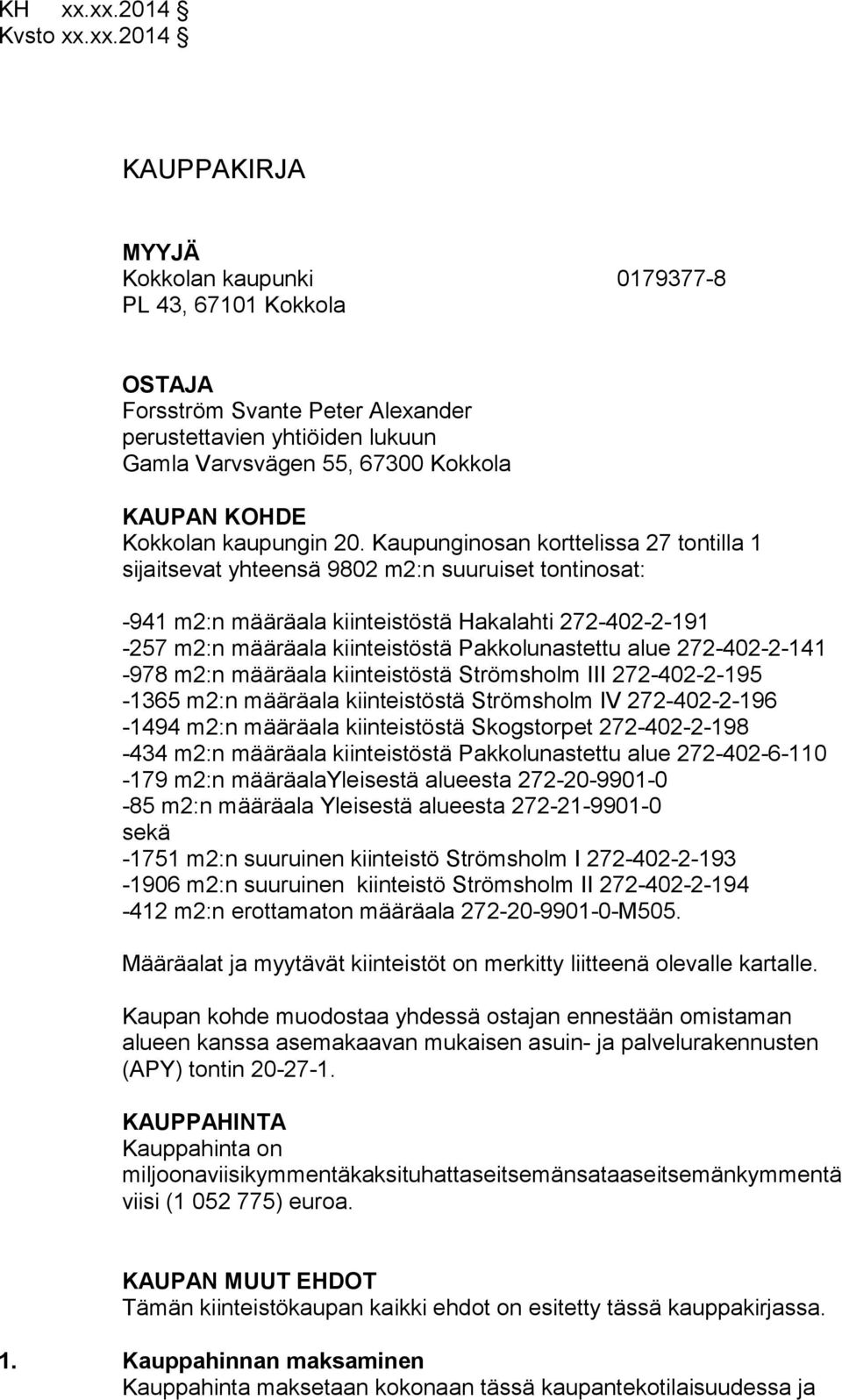 KAUPAN KOHDE Kokkolan kaupungin 20.