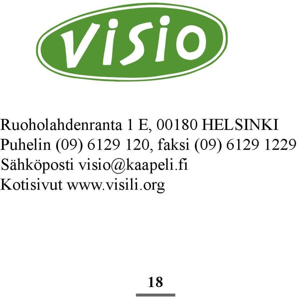 faksi (09) 6129 1229 Sähköposti