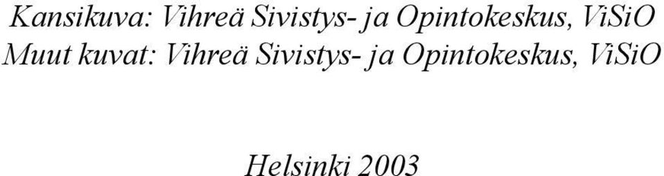 kuvat: Vihreä Sivistys- ja