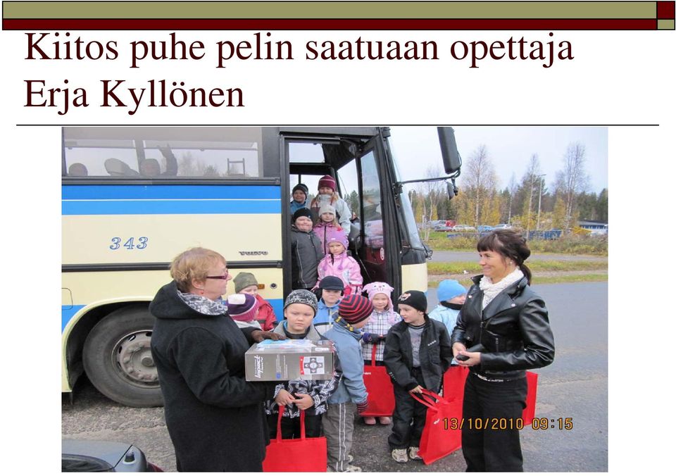 saatuaan