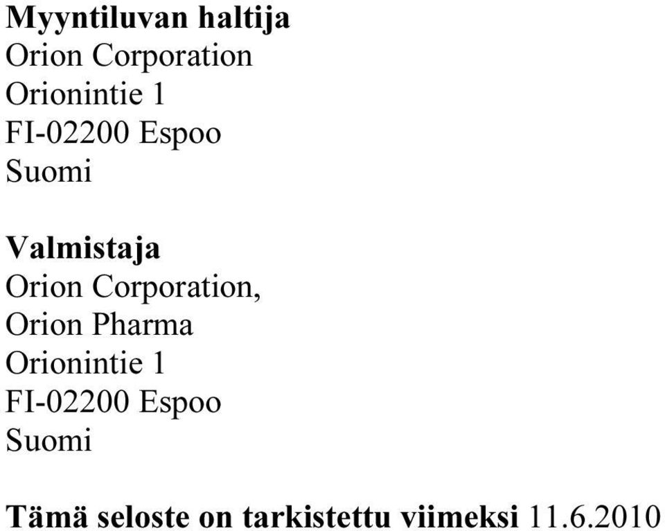 Corporation, Orion Pharma Orionintie 1 FI-02200