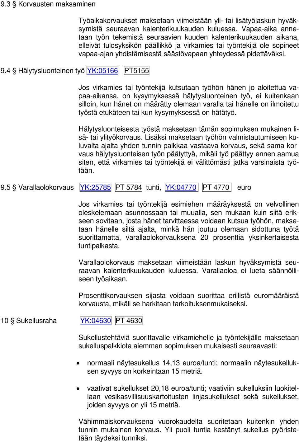 yhteydessä pidettäväksi.