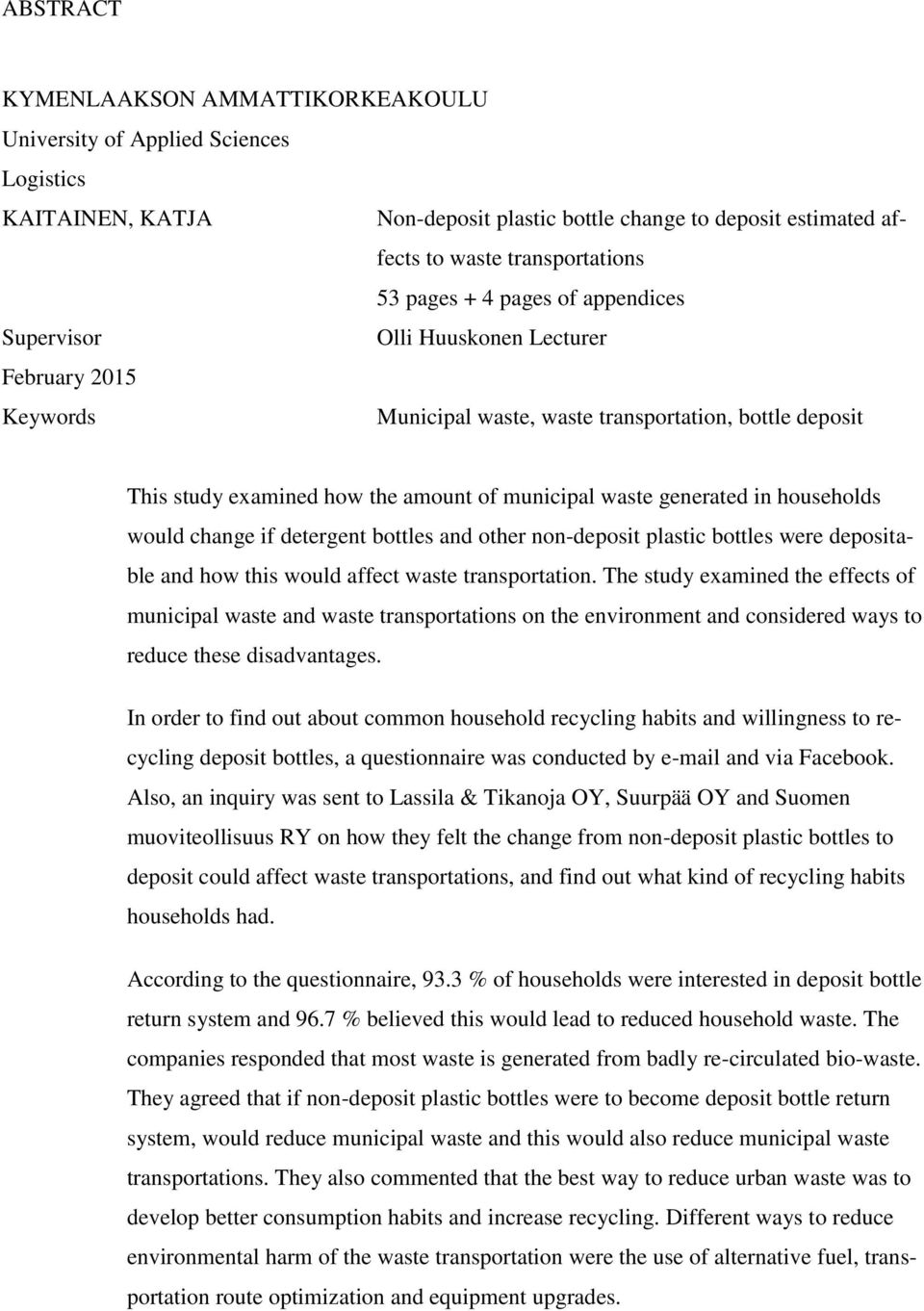 households would change if detergent bottles and other non-deposit plastic bottles were depositable and how this would affect waste transportation.