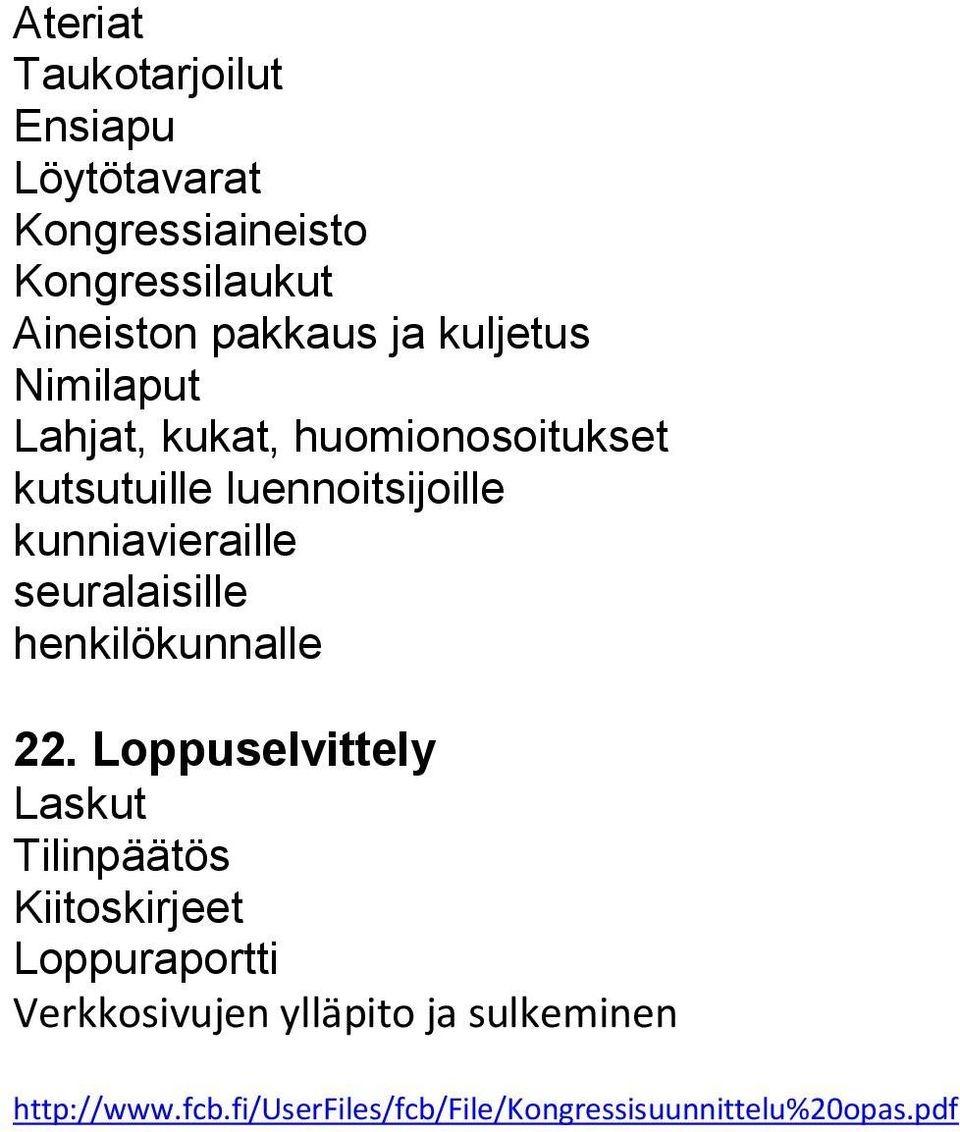 seuralaisille henkilökunnalle 22.