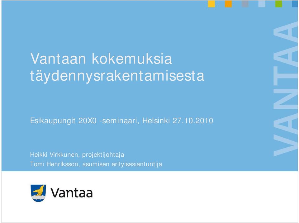 20X0 -seminaari, Helsinki Heikki