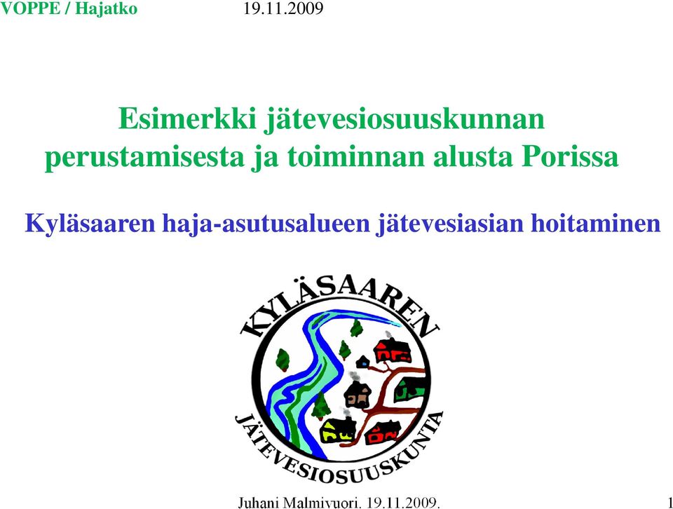 Porissa Kyläsaaren haja-asutusalueen