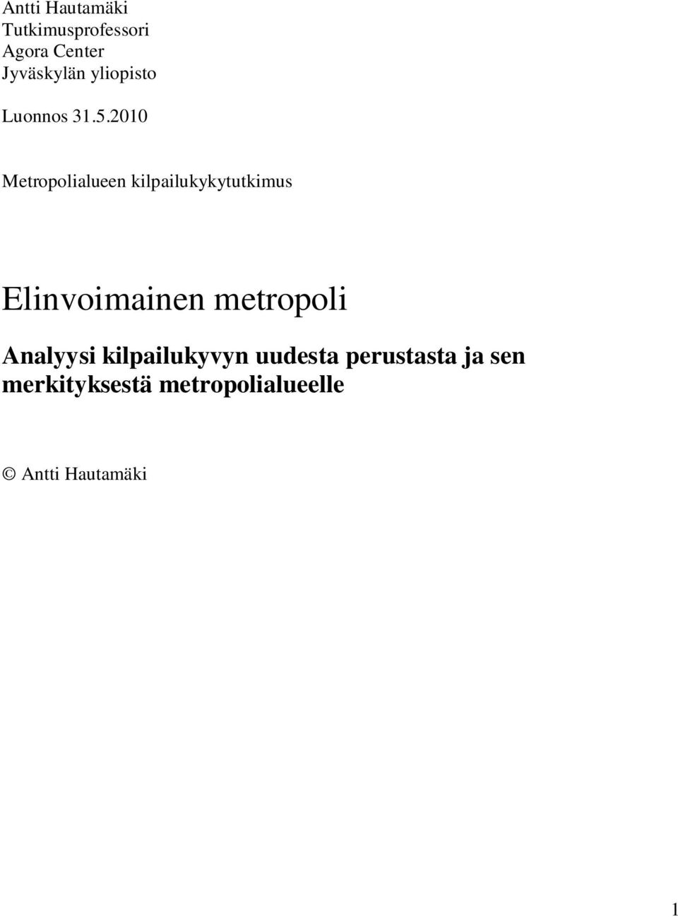 2010 Metropolialueen kilpailukykytutkimus Elinvoimainen