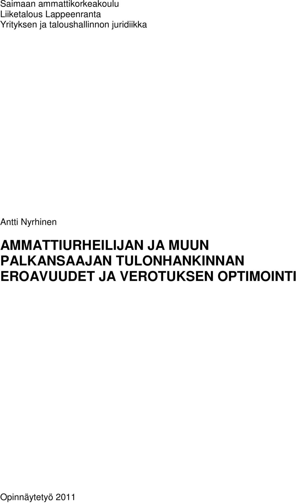 Nyrhinen AMMATTIURHEILIJAN JA MUUN PALKANSAAJAN