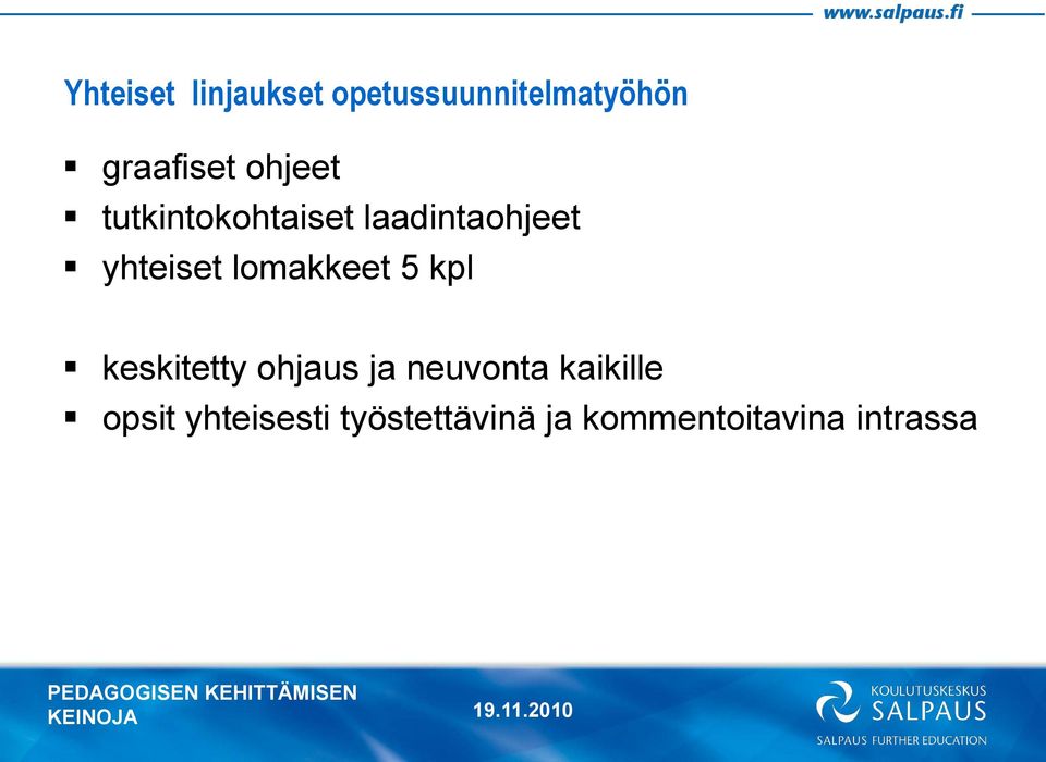 lomakkeet 5 kpl keskitetty ohjaus ja neuvonta